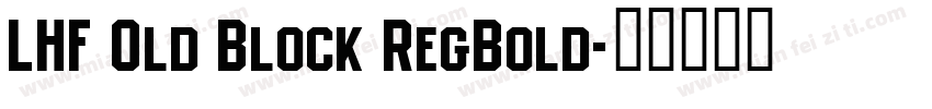 LHF Old Block RegBold字体转换